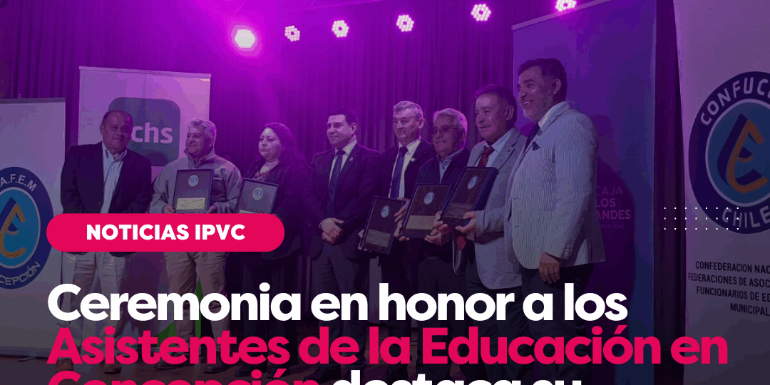 Ceremonia en honor a los Asistentes de la Educación en Concepción destaca su compromiso y trayectoria
